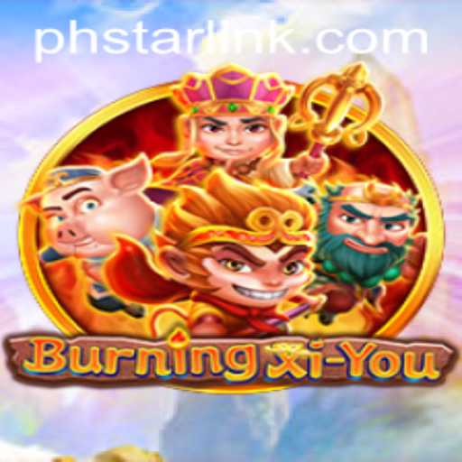 Discover the Enchanting World of BurningXiYou with PHSTAR