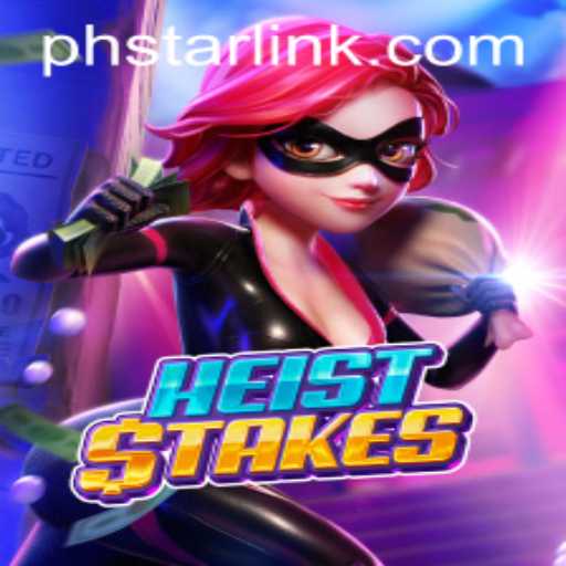 Exploring the Dynamic World of HeistStakes and the Thrill of the PHSTAR Quest